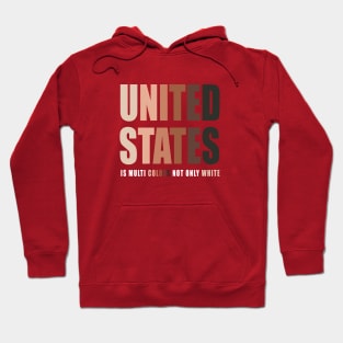 United States Is Multi Colors Not Only White Hoodie